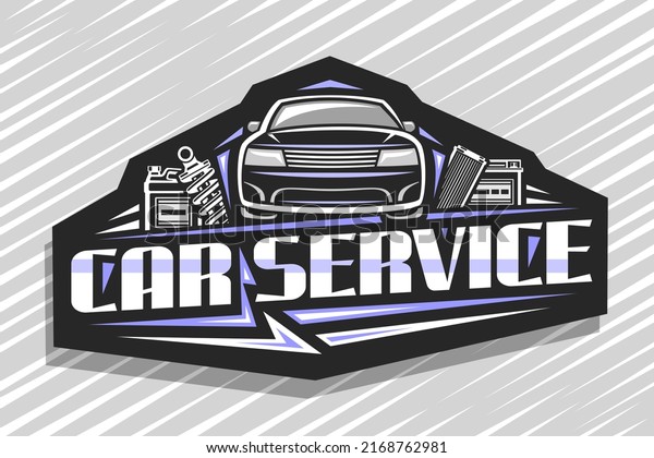 Logo for Car Service, decorative signboard with\
illustration of sports car, gallon can, professional shock\
absorber, air filter and battery, sign board with original font for\
words car service