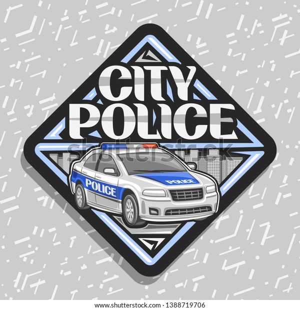 Logo\
for City Police, black decorative label with cartoon modern sedan\
of municipal road department, original typography for words city\
police, design tag of rhombus shape for street\
cops.