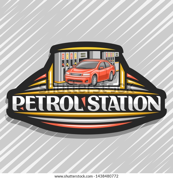 Logo for Petrol Station, black decorative tag\
with illustration of red car, filling gasoline, creative signboard\
with original lettering for words petrol station on gray abstract\
background.