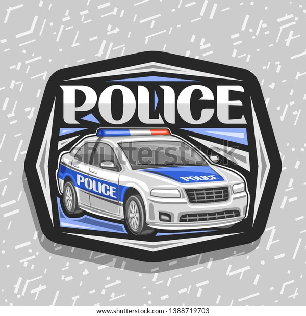 Logo for Police Car, black decorative sign
with illustration of modern sedan of municipal road department,
original lettering for word police, design tag for street cops on
gray background.