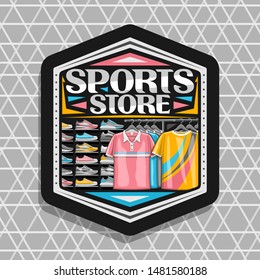 Logo For Sports Store, Black Hexagonal Sign Board With Illustration Of Modern Sports Shoes And New Trendy Clothes On Rack In A Row For Activity Lifestyle, Original Font For Words Sports Store.