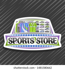 Logo For Sports Store, White Decorative Sign Board With Illustration Of Modern Sports Shoes And New Trendy Clothes On Rack In A Row For Activity Lifestyle, Original Font For Words Sports Store.