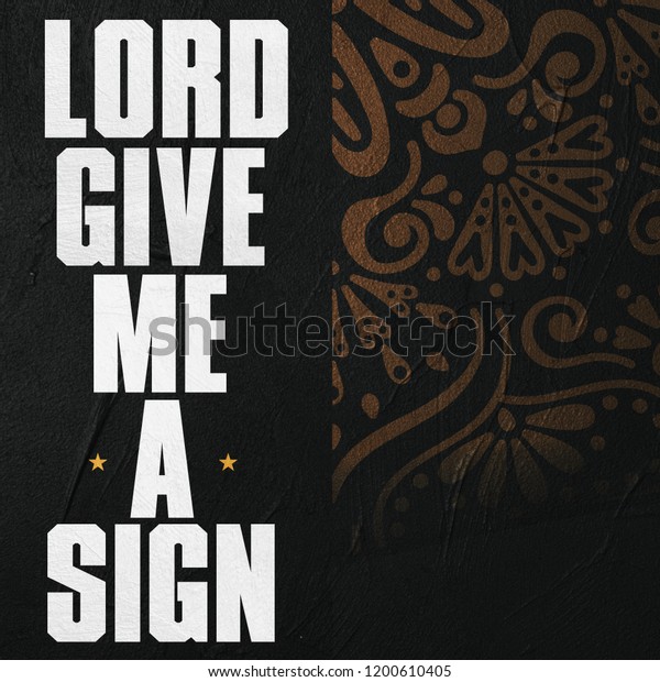 Lord Give Me Sign Tshirt Design Stock Illustration 1200610405