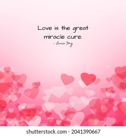 Louise Hay Quote, Daily Affirmation, Law Of Attraction, Love Is The Great Miracle Cure, Law Of Assumption 