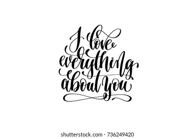 Love Everything About You Hand Lettering Stock Illustration 736249420 ...