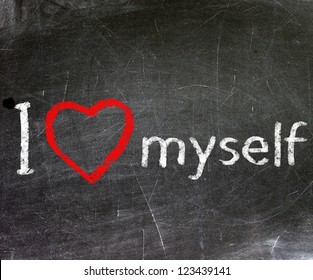 I Love Myself Handwritten With White Chalk On A Blackboard.