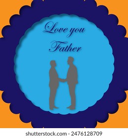 Love you Father, Happy Father Day, greeting card, expressions of love and respect - Powered by Shutterstock