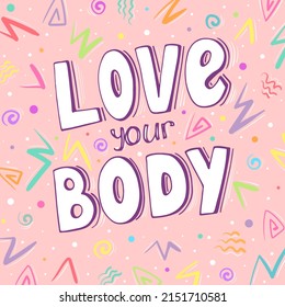 Love your body inspirational quote, motivational handwritten word in doodle style about body positivity illustration - Powered by Shutterstock