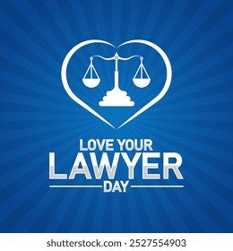 Love Your Lawyer Day. Holiday concept. Template for background, banner, card, poster with text inscription. Modern illustration - Powered by Shutterstock