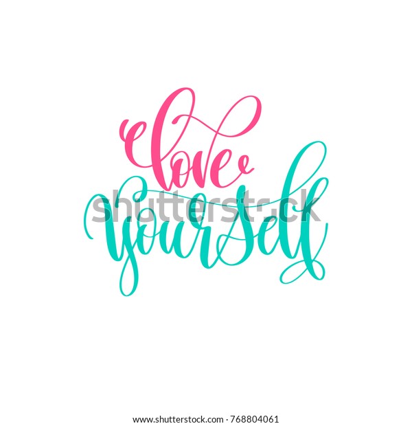 Love Yourself Hand Lettering Calligraphy Positive Stock Illustration 