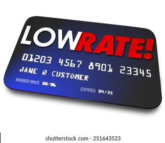 Low Rate words on a credit card to illustrate percentage interest charged on your payments or money owed to finance company