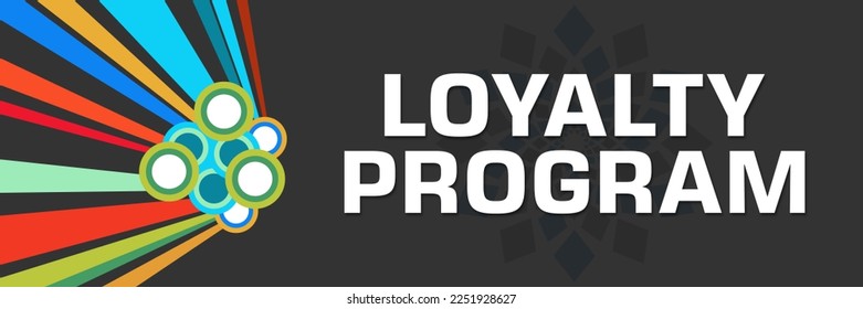 Loyalty program text written over dark colorful background.
