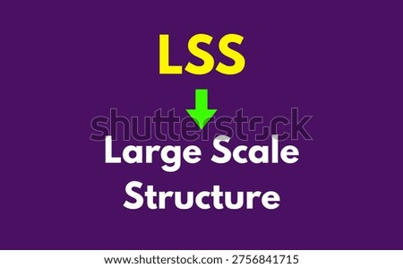 LSS Meaning, Large Scale Structure