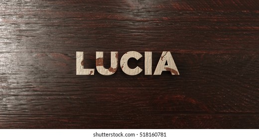 Lucia - grungy wooden headline on Maple  - 3D rendered royalty free stock image. This image can be used for an online website banner ad or a print postcard.