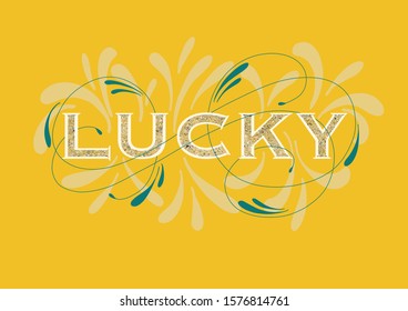 Lucky Hand Lettering Illustration With Florishes And Leaves For Print Design, Poster, Post Card, Sticker, Logo 