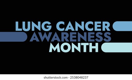 Lung Cancer Awareness Month colorful text typography on white or black background banner illustration great for wishing and celebrating awareness for Happy Lung Cancer Awareness Month in November - Powered by Shutterstock