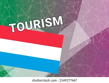 Luxembourg tourism. Nation flag on colorful background.  Luxembourg  and Luxembourg tourism concept. Travel, vacation and tour in LUX. Abstract geometric style, 3d image