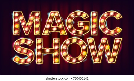 Magic Show Banner Sign. For Arts Festival Events Design. Circus Glowing Element. Illustration