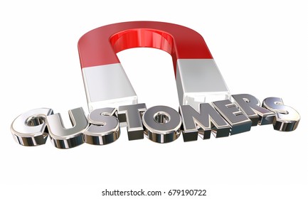 Magnet Attract New Customers Bring In Find Clients Letters 3d Illustration