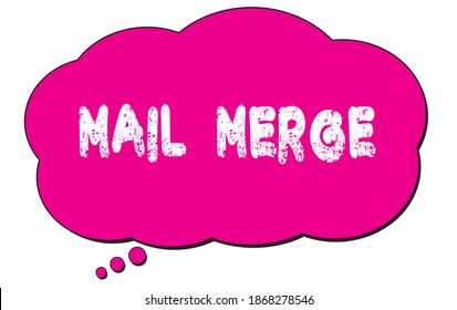 MAIL  MERGE Text Written On A Pink Thought Cloud Bubble.