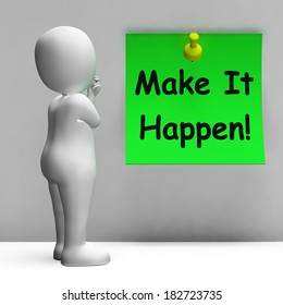 Make It Happen Note Meaning Take Action