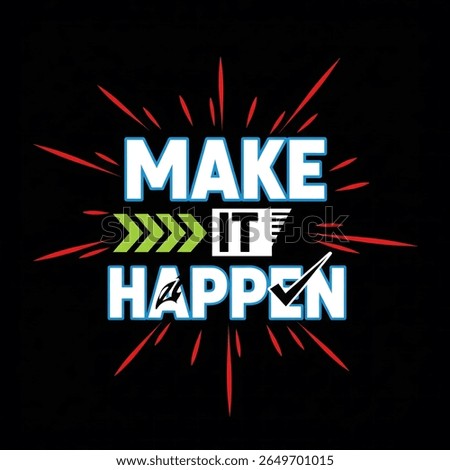Make It Happen T-Shirt Design - Action Motivational Checkmark Graphic