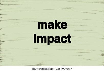 Make impact written on paper background  - Powered by Shutterstock