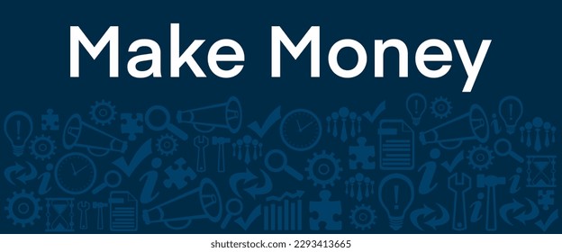 Make Money concept image with text and business symbols.