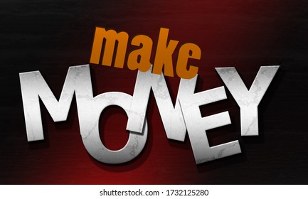 Make money inspirational quote and text, 3d rendering