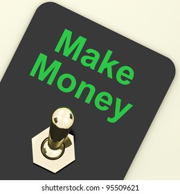 Make Money Switch On Showing Startup Business And Wealth