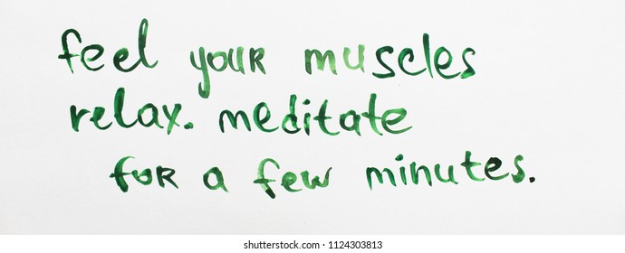 Make notes. Written text. Meditate. Advice, note, message, quote, rules of life.