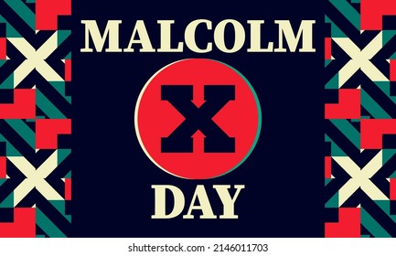 Malcolm X Day. American Holiday In Honor Of Malcolm X. Celebrated On Either May 19 Or The Third Friday Of May. Black History, African American Concept Design. 