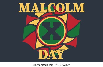 Malcolm X Day. American Holiday In Honor Of Malcolm X. Celebrated On Either May 19 Or The Third Friday Of May. Black History, African American Concept Design. 