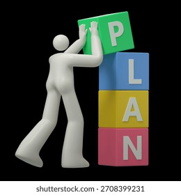 A man places a block on a stack, spelling "PLAN", symbolizing planning and strategy. 3D rendering, conceptual image. Isolated on white background.