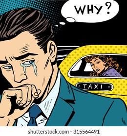 A man weeps his woman is leaving by taxi. Divorce separation love emotion crying