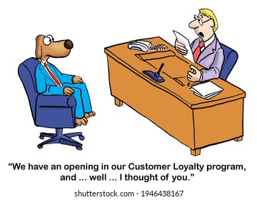 Manager is hiring dog for Customer Loyalty program