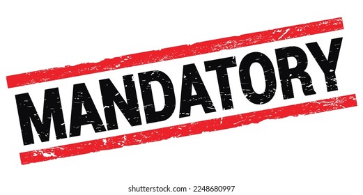 MANDATORY text written on black-red rectangle stamp sign.