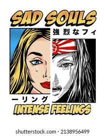 Manga And Pop Art Girl Illustration With Wordings T Shirt Print Design Japanese Words Translation Are Sad Souls, Intense Feelings