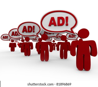 Many Red People Standing In Front Of You Saying Ad In Speech Clouds Representing An Overload In Advertising And Marketing In Today's Marketplace