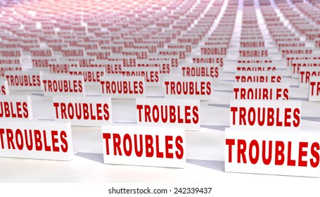 Many troubles