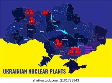 Map Of The NPP Of Ukraine. The Zaporizhzhya Nuclear Power Plant, The Largest In Europe, Poses A Risk Of Radioactive Contamination Under Conditions Of Hostilities.