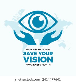 March is National Save Your Vision Awareness Month poster illustration. Human eye in protective hands blue icon. Healthy vision graphic design element. Important day - Powered by Shutterstock