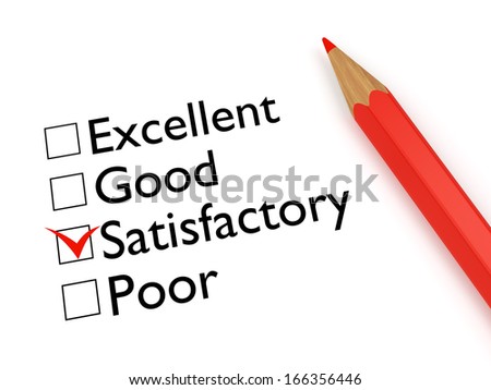 Mark Satisfactory: ticked checkbox evaluation form and red pencil on white background