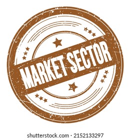 MARKET SECTOR Text On Brown Round Grungy Texture Stamp.