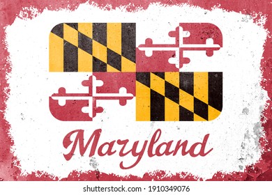 Maryland state flag vintage road tin sign rusty board. Retro grunge flag of Maryland decor background.