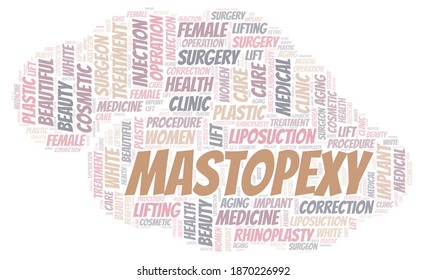 Mastopexy Typography Word Cloud Create With The Text Only. Type Of Plastic Surgery