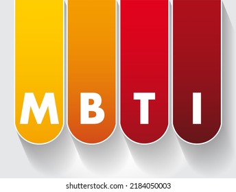 MBTI - Myers Briggs Type Indicator Is A Tool Which Is Frequently Used To Help Individuals Understand Their Own Communication Preference And How They Interact With Others, Text Concept Background