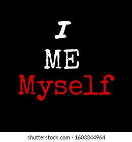 Me Myself Shirt Design Stock Illustration 1603344964 | Shutterstock