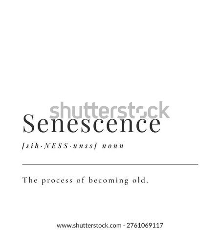 The meaning of the word Senescence