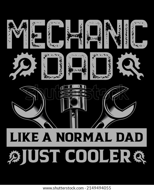 mechanic dad like a\
normal dad just\
cooler